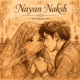 Cover illustration for Nayan Naksh featuring a girl and boy sharing a tender moment beneath a bridal veil, symbolizing eternal love, trust, and the sacred bond of love