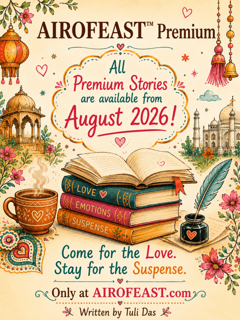 Colorful Indian-themed illustration announcing AIROFEAST™ Premium. Premium love and suspense stories available from August 2026, featuring an open book, stacked novels, Indian architectural doodles, flowers, lanterns, a quill, and the message: "Come for the Love. Stay for the Suspense. Only at AIROFEAST.com. Written by Tuli Das."